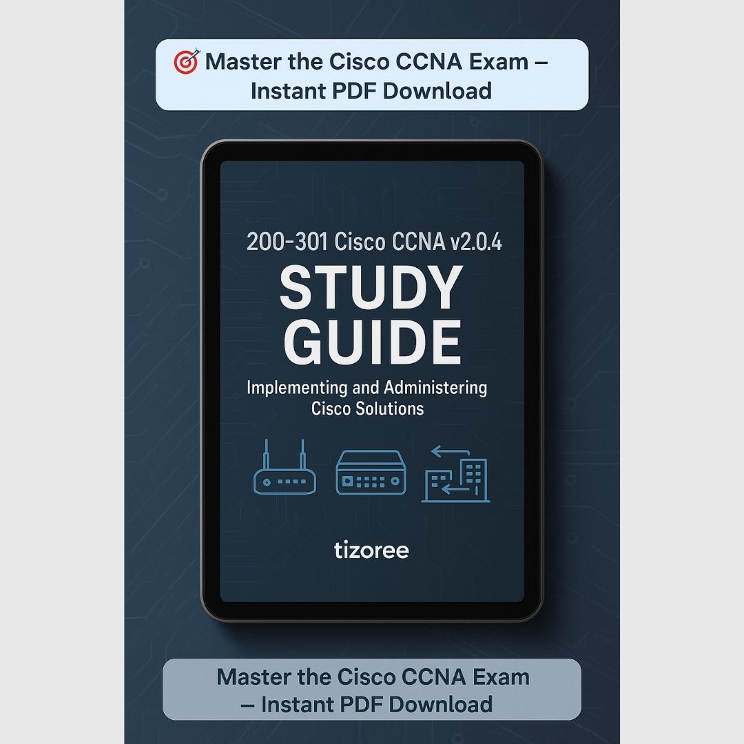 200-301 Cisco CCNA v2.0.4 – Implementing and Administering Cisco Solutions - Study Guide